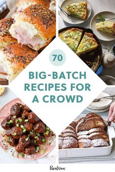 the top ten big - batch recipes for a crowd, including breads and pastries