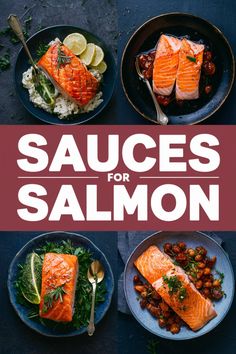 the cover of sauces for salmon cookbook is shown in four different dishes, including fish and vegetables