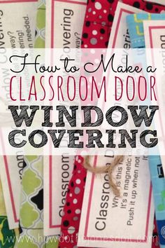 the words how to make a classroom door window covering