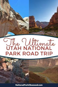 the ultimate utah national park road trip with text overlay that reads, the ultimate utah national park road trip