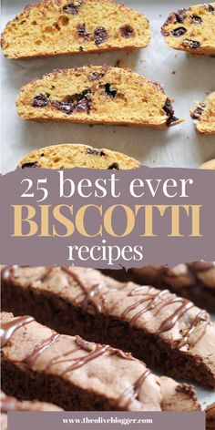 the 25 best ever biscotti recipes are on display in this collage with text overlay