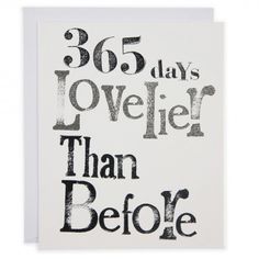 a poster with the words,'365 days lovelier than befoe '