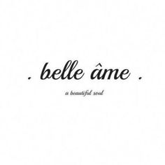 a black and white photo with the words'bellelle ame'written in cursive font