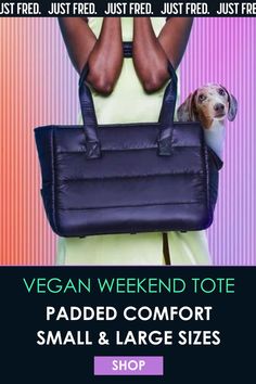 Vegan weekend tote dog carrier with puffer like fabric.  Image shows model holding the black bag with a dachshund in it. Padded comfort.  Small and large sizes.  Shop at JUST FRED.