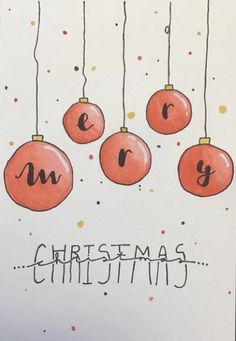 a handmade christmas card with ornaments hanging from it's sides and the words merry written on them