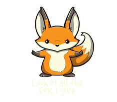 a cartoon fox with the words look at all the fox i give