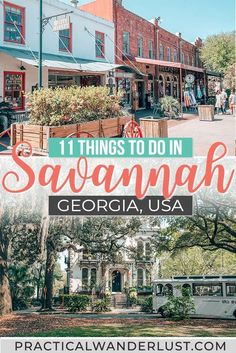 savannah, georgia with the words 11 things to do in savannah, usa on it