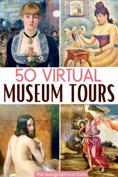 the cover of 50 virtual museum tours with pictures of women and men in different paintings