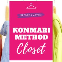 a sign that says kommari method closet before and after hanging on clothes pins