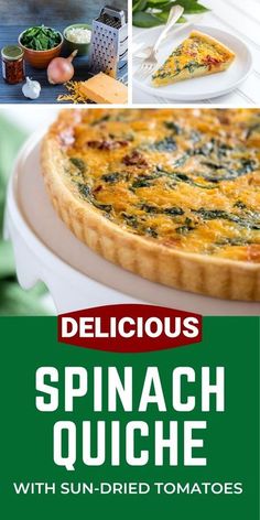 the cover of delicious spinach quiche with sun - dried tomatoes and broccoli