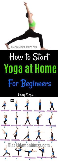 a woman doing yoga poses with the words how to start yoga at home for beginners