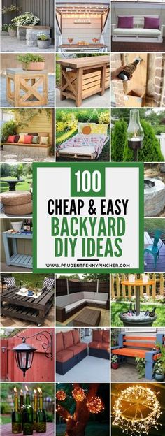 many different types of outdoor furniture and decorations with the words 100 cheap and easy backyard diy ideas