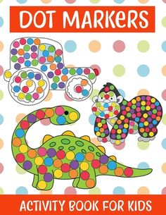 Dot Markers Activity Book Animals: Do a dot page a day Easy Guided BIG DOTS - Gift For Kids Ages 1-3, 2-4, Art Paint Daubers Kids Activity Coloring Boo Activity Books For Toddlers, Dot Marker Activities, Do A Dot, Kids Coloring Book, Dot Markers, Dotted Page, Kids Activity, Animal Books, Toddler Books