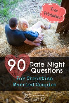 a man and woman sitting in hay with the text, 90 date night questions for christian married couples