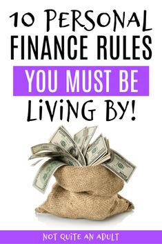 money in a sack with the words 10 personal finance rules you must be living by