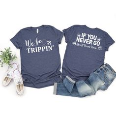 We Be Trippin Shirt, If You Never Go You'll Never Know Shirt, Funny Sarcastic Shirt, Vacation Gift, Family Vacation Shirt, Girls Trip Shirts How to Order?  1-Choose your t-shirt color, 2- Choose your size, 3- Select the quantity, 4- Click Add to Cart.  Production and shipping: * 100% airlume combed and ring-spun cotton, 32 singles 4.2 oz. * Solid colors are %100 cotton * Heathers are %52 cotton %48 polyester * Athletic Heather is combed and ring-spun cotton, 10% polyester * Seamless collar * Hea Group Travel Shirts Ideas, Ladies Trip Shirts, Group Vacation Shirts Friends, Funny Family Vacation Shirts Ideas, Trip Shirts Ideas, Vacation Tshirt Ideas, Funny Family Vacation Shirts, Group Vacation Shirts, Vacation Shirts Beach