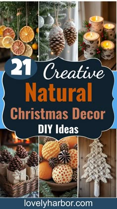 christmas decor with pine cones, oranges and other decorations in the background text overlay reads 21 creative natural christmas decor diy ideas