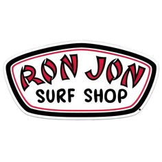 the ron jon surf shop sticker is shown in red and black on a white background