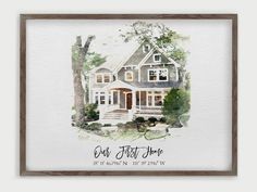 a watercolor painting of a house with the words our first home