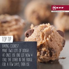 a chocolate chip cookie next to a sign that says top tip baking cookies? make two lots of dough at once use one lot now & chill the other in the fridge for a few days,