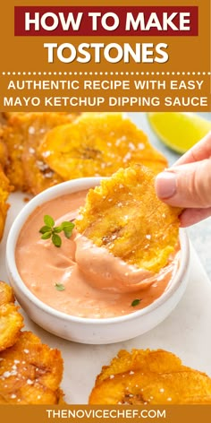 a person dipping some food into a small white bowl with sauce on it and the words, how to make tostones authentic recipe with easy mayo ketchup dipping sauce