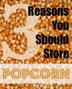 Homemade Cornmeal, Emergency Preparedness Food Storage, Survival Food Storage, Emergency Preparedness Food, Corn Meal, Emergency Prepardness, Homemade Popcorn, Emergency Food Storage, Popcorn Kernels