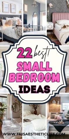 the best small bedroom decor ideas to decorate in your own home or apartment, with pictures and text overlays