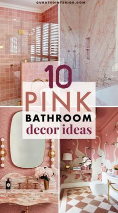 pink bathroom decor ideas with text overlay that reads, 10 pink bathroom decor ideas