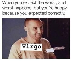 a man holding a toothbrush with the caption virgo