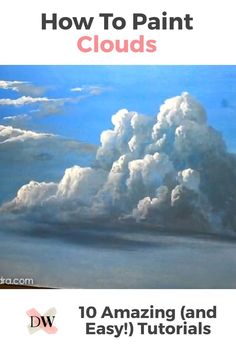 how to paint clouds 10 amazing and easy tutors for painting with acrylics