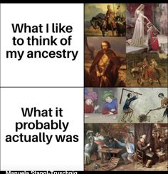 four different pictures with the words what i like to think of my ancestry