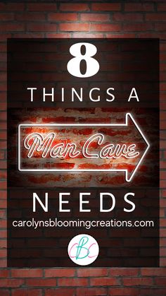 a brick wall with a neon sign that says 8 things a man cave needs