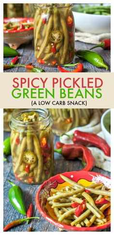 pickled green beans in a low carb snack jar with text overlay that reads spicy pickled green beans