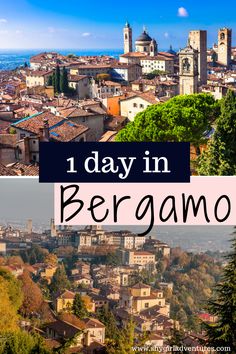 The best things to do in one day in Bergamo, Italy. Bergamo Italy Things To Do In, Italy Bergamo, Italy In November, Brindisi Italy, Italy Mountains, 1 Day Trip, Italian Town, Bergamo Italy