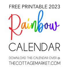 the printable rainbow calendar is available for free