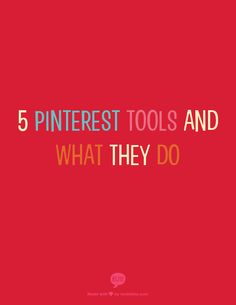 the words 5 pinterest tools and what they do