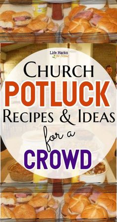 the words church potluck recipes and ideas for a crowd on top of pictures of food