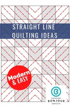 the front cover of a quilting pattern with text that reads straight line quilting ideas modern and easy