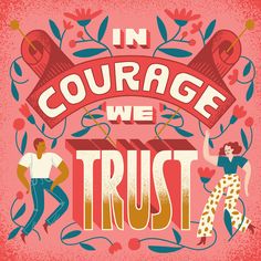 a poster with the words in courage we trust