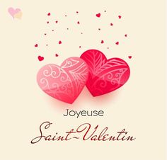 two hearts with the words joyeuse saint - valentine written in red and pink