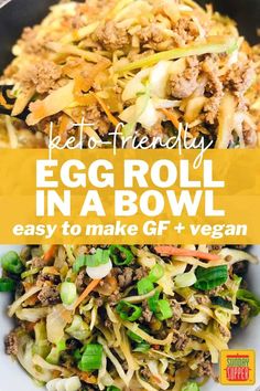 egg roll in a bowl with vegetables and meat on the side, text reads keto friendly egg roll in a bowl easy to make gf + vegan