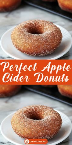 the perfect apple cider donuts are on white plates