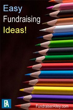 a stack of colored pencils with the words easy fundraiser ideas