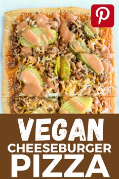 the vegan cheeseburger pizza is topped with lettuce and sauce