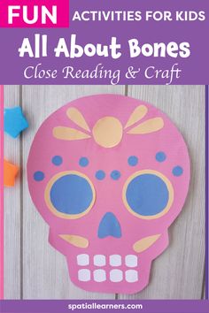 a pink paper skull with the words fun activities for kids all about bones close reading and craft