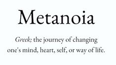 a poem written in black and white with the words metanoia on it,