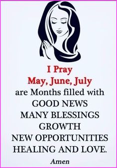 a sign that says i pray may, june, july are months filled with good news and many blessings