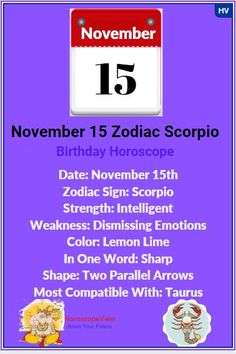 the zodiac sign for november 15, is displayed in this purple poster with white lettering