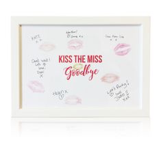 kiss the miss goodbye frame with lipstick on it