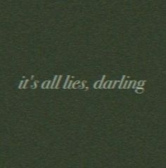 the words it's all lies, daring written in white on a black background